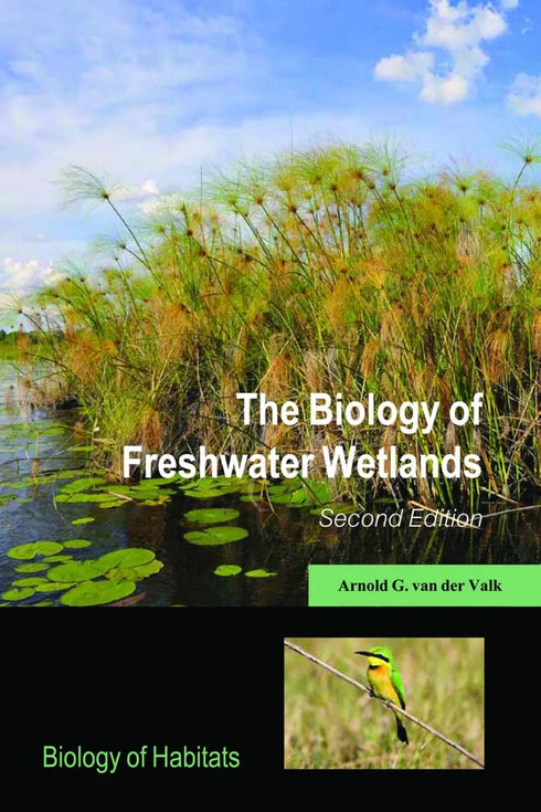 The Biology of Freshwater Wetlands (van der Valk) 2012